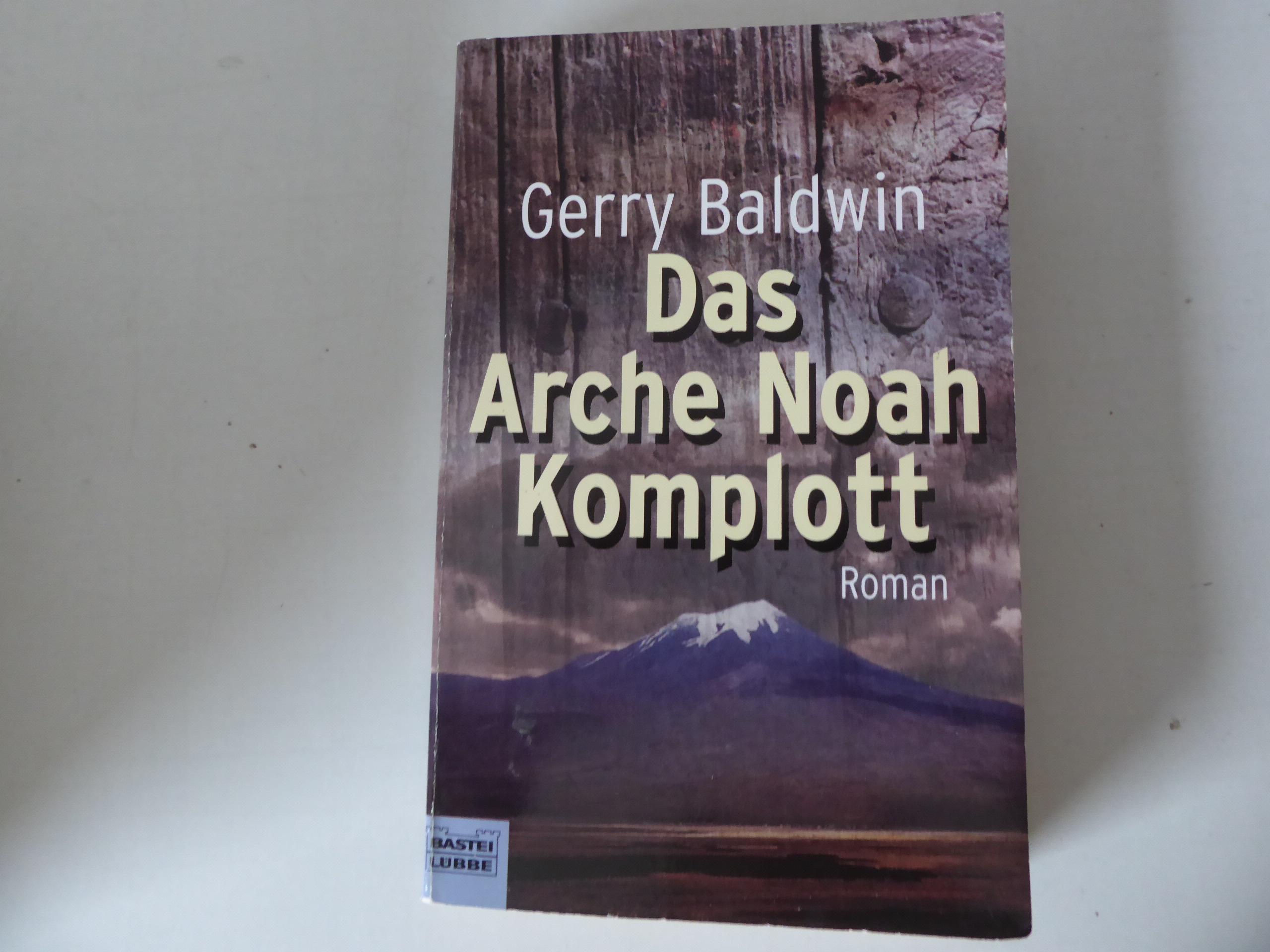 Das Arche Noah Komplott. Roman. TB - Gerry Baldwin