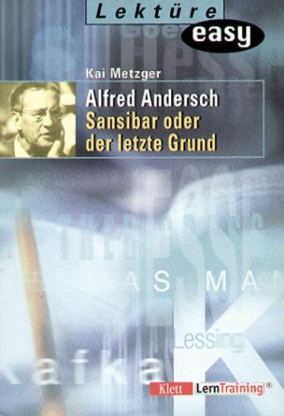 Lektüre easy, Sansibar oder der letzte Grund - Metzger, Kai und Alfred Andersch