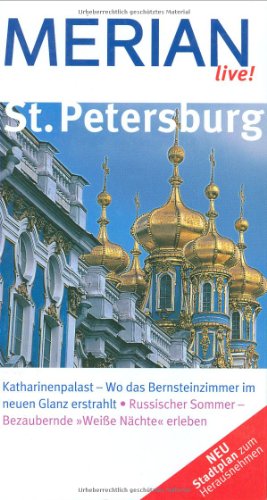 St. Petersburg : [Katharinenpalast - wo das Bernsteinzimmer im neuen Glanz erstrahlt ; russischer Sommer - bezaubernde 