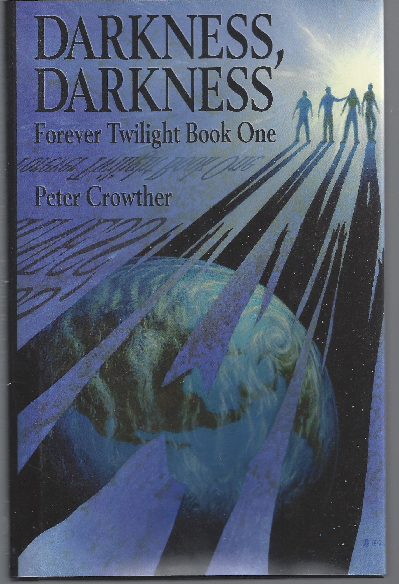 Darkness, Darkness (Forever Twilight Book One) - Crowther, Peter