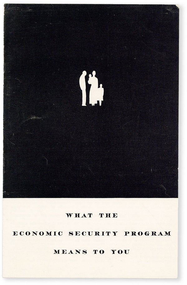 What the Economic Security Program Means to You by [FDR] [ECONOMIC