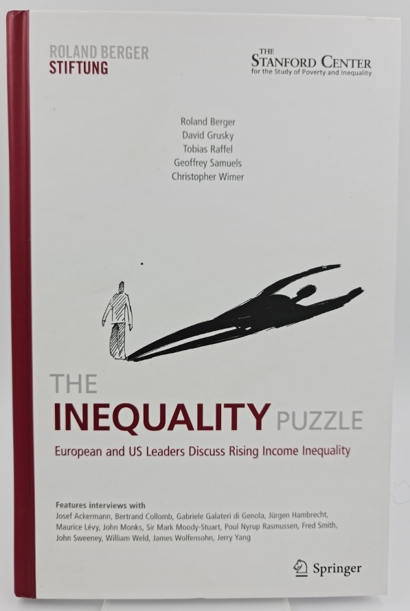 The Inequality Puzzle: European and US Leaders Discuss Rising Income Inequality - Roland Berger; David Grusky; Tobias Raffel; Geoffrey Samuels; Chris Wimer
