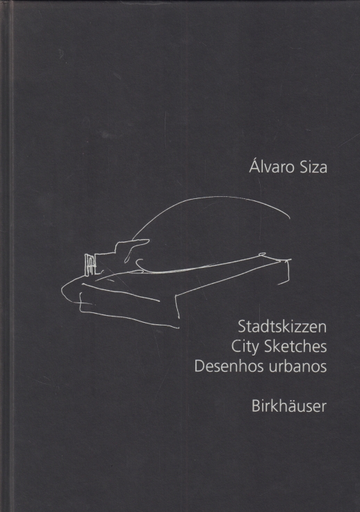Stadtskizzen, City Sketches, Desenhos urbanos - Siza, Alvaro / Wang, Wilfried