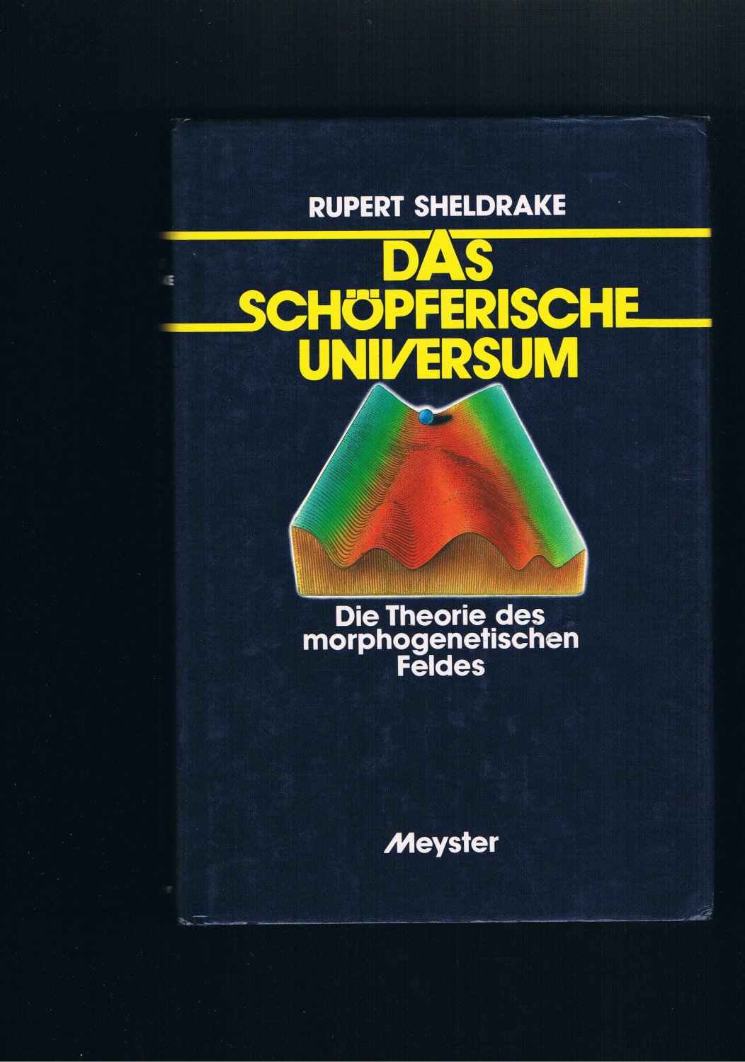 Das schöpferische Universum - Rupert Sheldrake