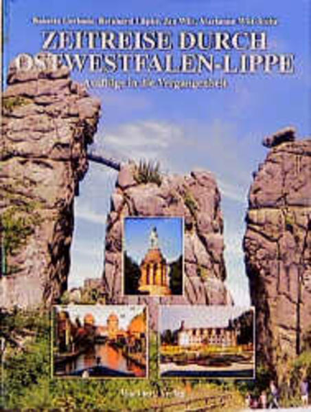 Zeitreise durch Ostwestfalen-Lippe - Lüpke, Reinhard, Babette Gerbode Jan Witt u. a.