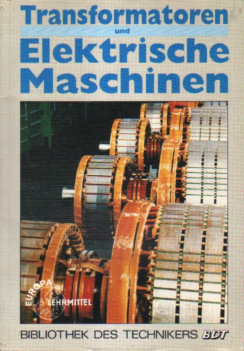 Transformatoren und elektrische Maschinen.