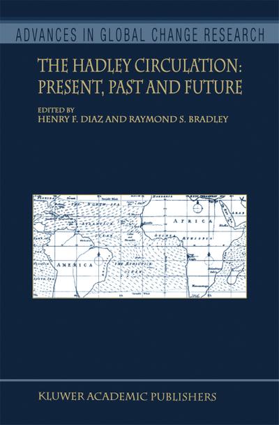 The Hadley Circulation: Present, Past and Future - Raymond S. Bradley