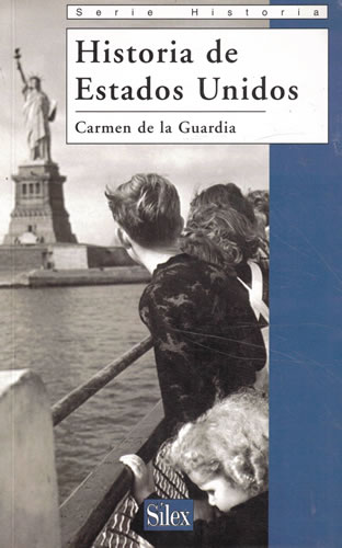 Historia de Estados Unidos - de la Guardia, Carmen