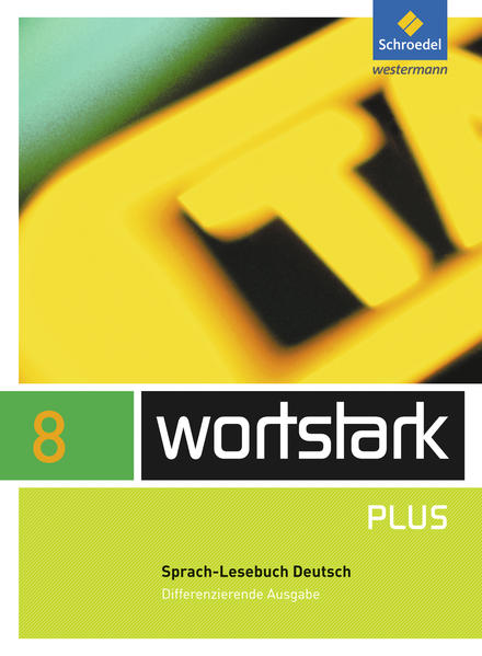 wortstark Plus - Differenzierende Allgemeine Ausgabe 2009: SprachLeseBuch 8 - August, Busse,, Hintz, Ingrid und Kühn, Peter