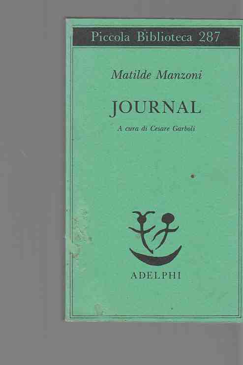 Journal. A cura di Cesare Garboli. - Manzoni, Mathilde