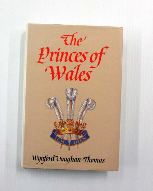 The Princes of Wales - Vaughan-Thomas, Wynford