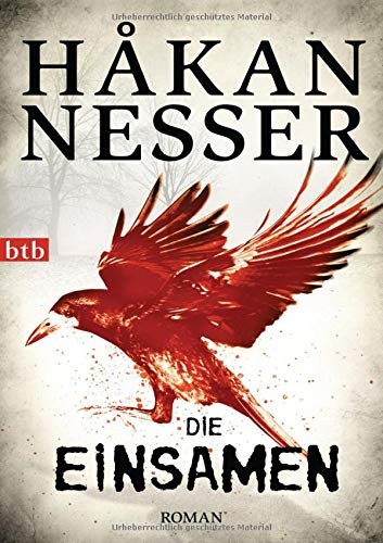 Die Einsamen : Roman. HÃ¥kan Nesser. Aus dem Schwed. von Christel Hildebrandt / btb ; 74379 - Nesser, HÃ¥kan und Christel Hildebrandt