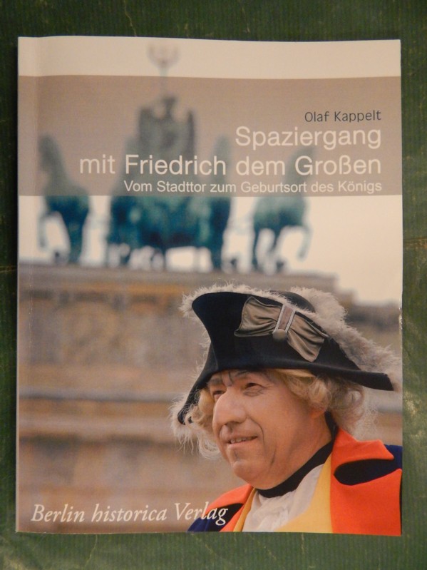 Spaziergang mit Friedrich dem Großen - Kappelt, Olaf