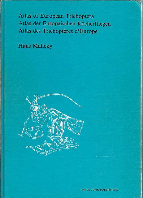 Atlas of European Trichoptera. Atlas der Europaischen Kocherfliegen. Atlas des Trichopteres d’Europe. - Malicky, H.