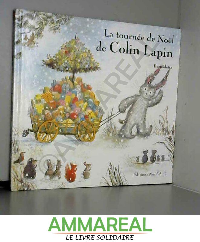 La tournée de Noël de Colin Lapin - Bernadette