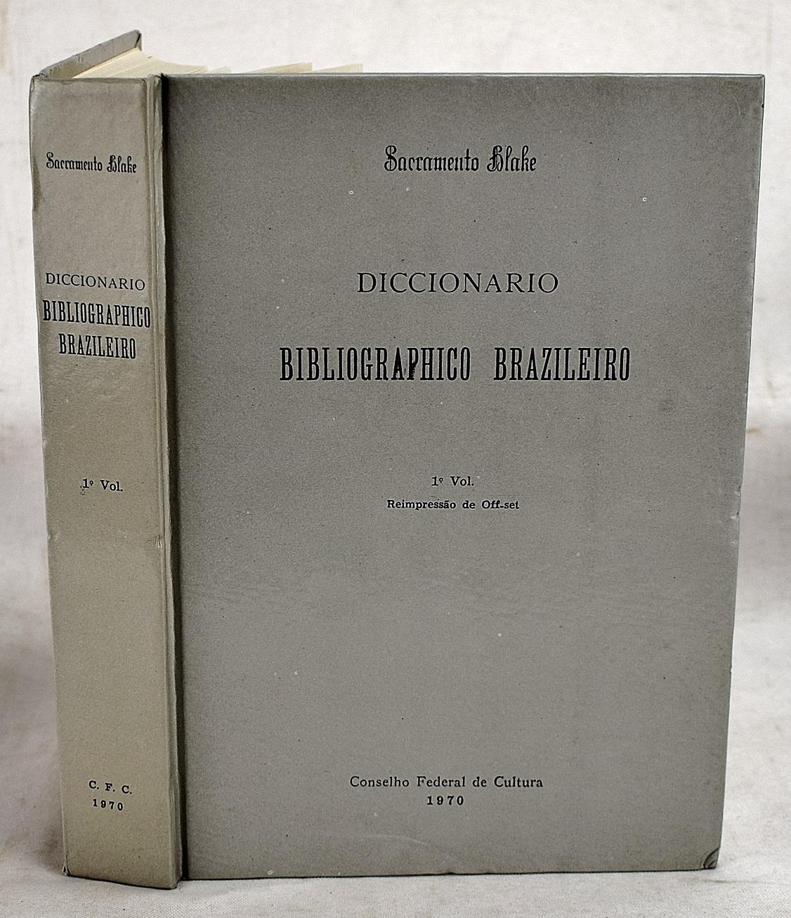 Diccionario bibliographico brazileiro pelo doutor Augusto