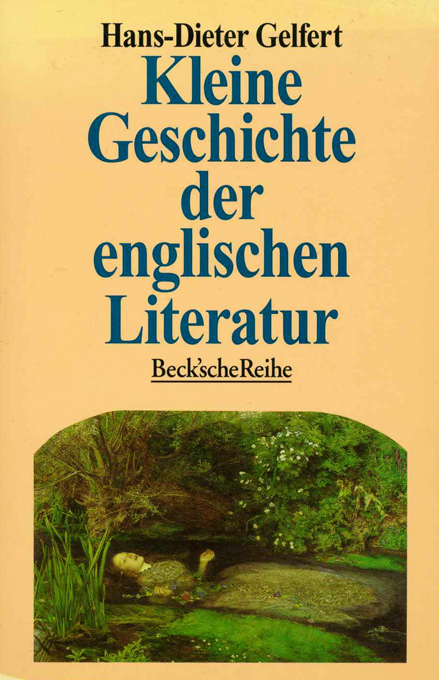 Kleine Geschichte der englischen Literatur. - Literaturgeschichte - England - Gelfert, Hans-Dieter,