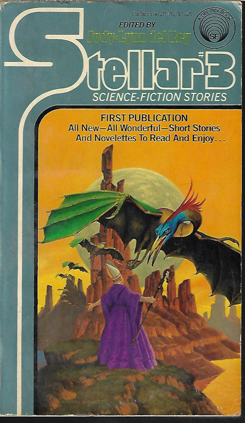 STELLAR #3 - Del Rey, Judy-Lynn (editor)(Jack L. Chalker; Arsen Darnay; Mildred Downey Broxon; Gene DeWeese; B. Lee Cooper & Larry S. Haverkos; Steven Utley; Bill Starr; Henry Melton; Jeffrey M. Wallmann; Charles W. Runyon; Clifford D. Simak)