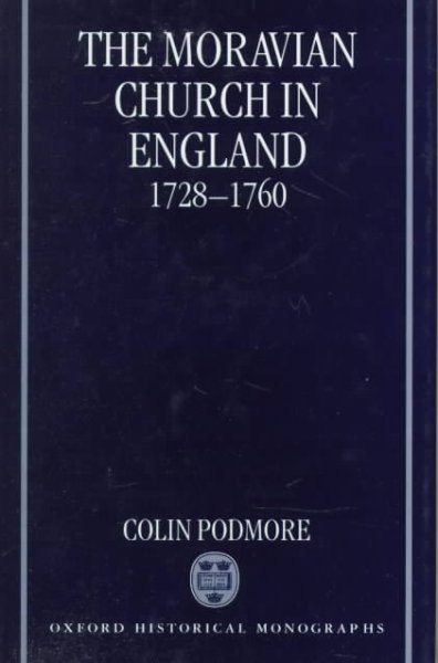 The Moravian Church in England, 1728-1760 - podmore, Colin