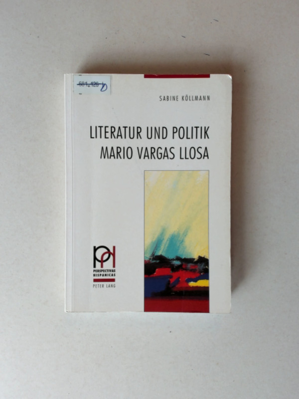Literatur und Politik - Mario Vargas Llosa - Köllmann, Sabine