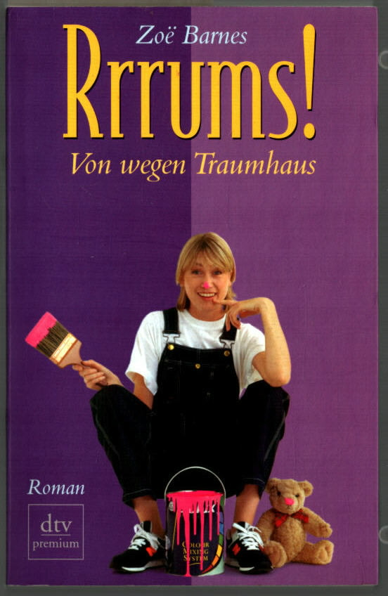 Rrrums! : von wegen Traumhaus ; Roman. Dt. von Ulrike Ostrop und Joachim Peters / dtv ; 24252 : Premium. - Barnes, Zoë