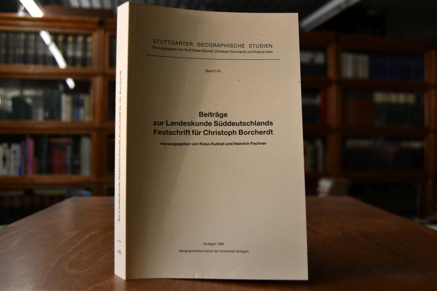 Beiträge zur Landeskunde Süddeutschlands. Festschrift für Christoph Borcherdt. Stuttgarter geographische Studien Bd. 110 - Kulinat, Klaus (Hrsg.) und Christoph (Gefeierter) Borcherdt