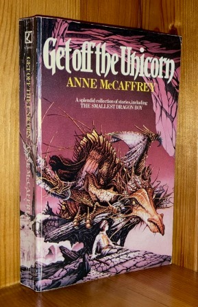 Get Off The Unicorn - McCaffrey, Anne