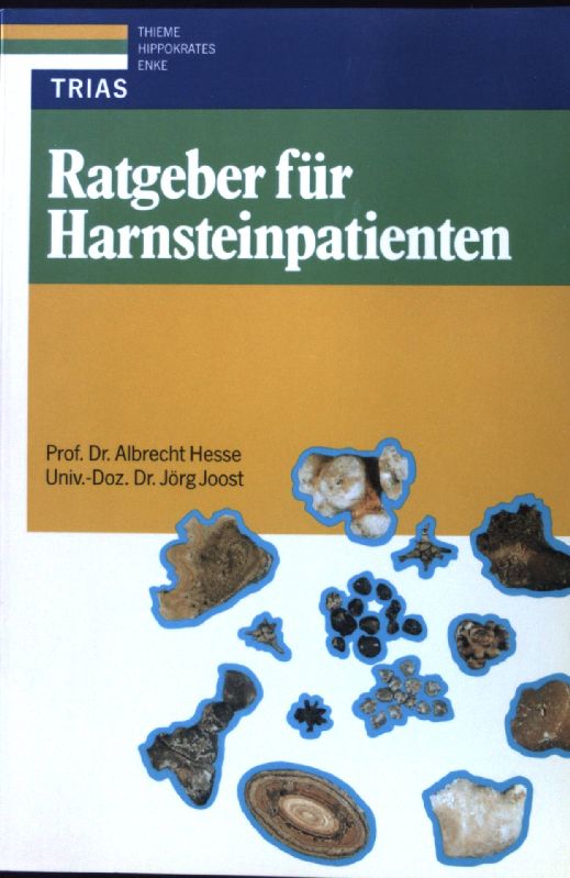Ratgeber für Harnsteinpatienten. - Hesse, Albrecht und Jörg Joost