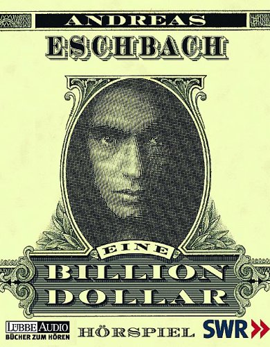 Eine Billion Dollar. Hörspiel. Hörspielbearbeitung Leonhard Koppelmann. Musik: Henrik Albrecht. Regie: Leonhard Koppelmann. Lübbe audio - Bücher zum Hören. 4 MCs. ORIGINALVERPACKT. - Eschbach, Andreas