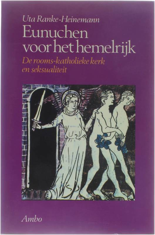 Eunuchen voor het hemelryk - Ranke Heinemann