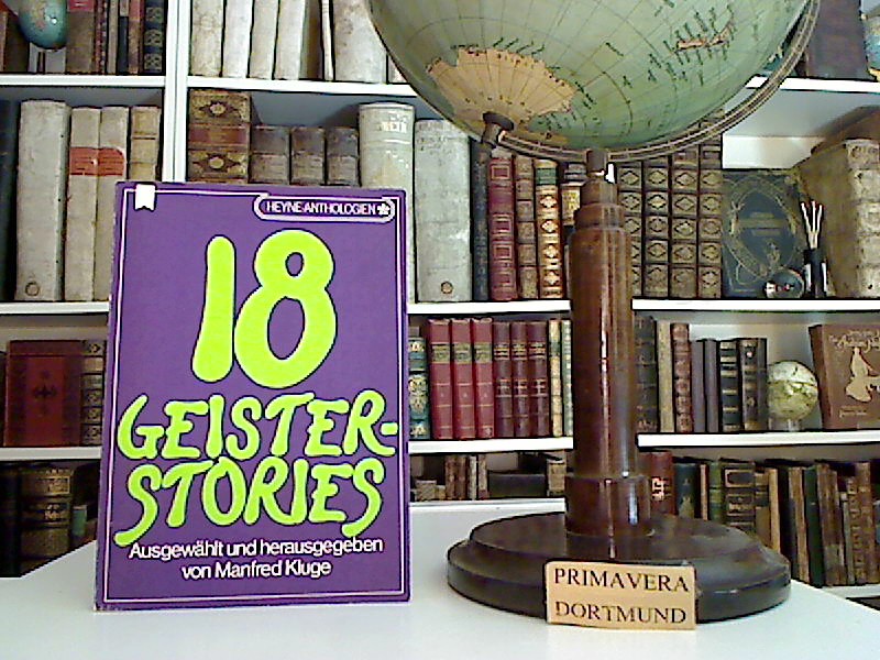 18 Geisterstories. Schaurige Geschichten von klassischen und modernen Gespenstern. - Kluge, Manfred (Hg.)