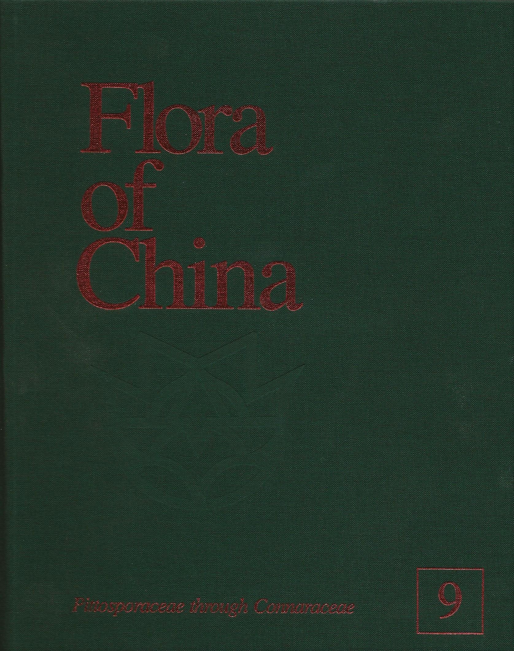 Flora of China: Pittosporaceae Through Connaraceae, Volume 9, Plus Volume of Illustrations - Wu Zhengyi