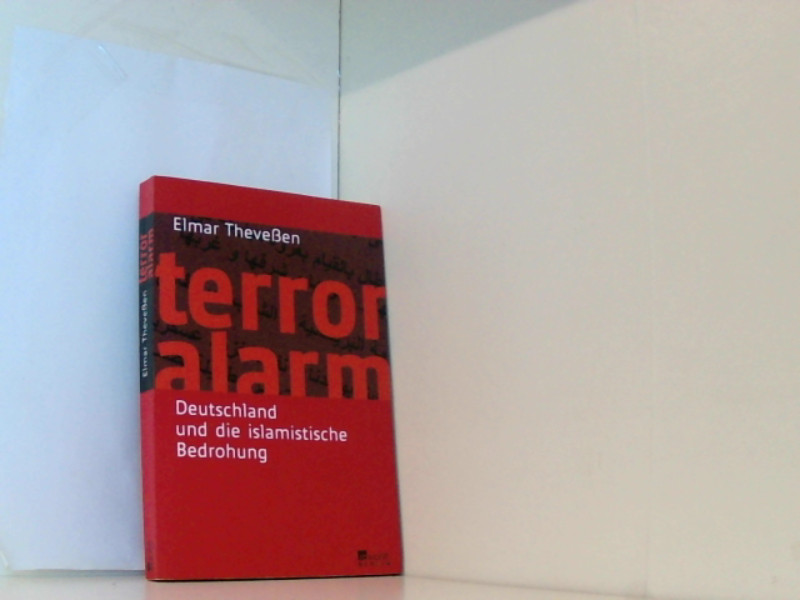 Terroralarm: Deutschland und die islamistische Bedrohung - Theveßen, Elmar