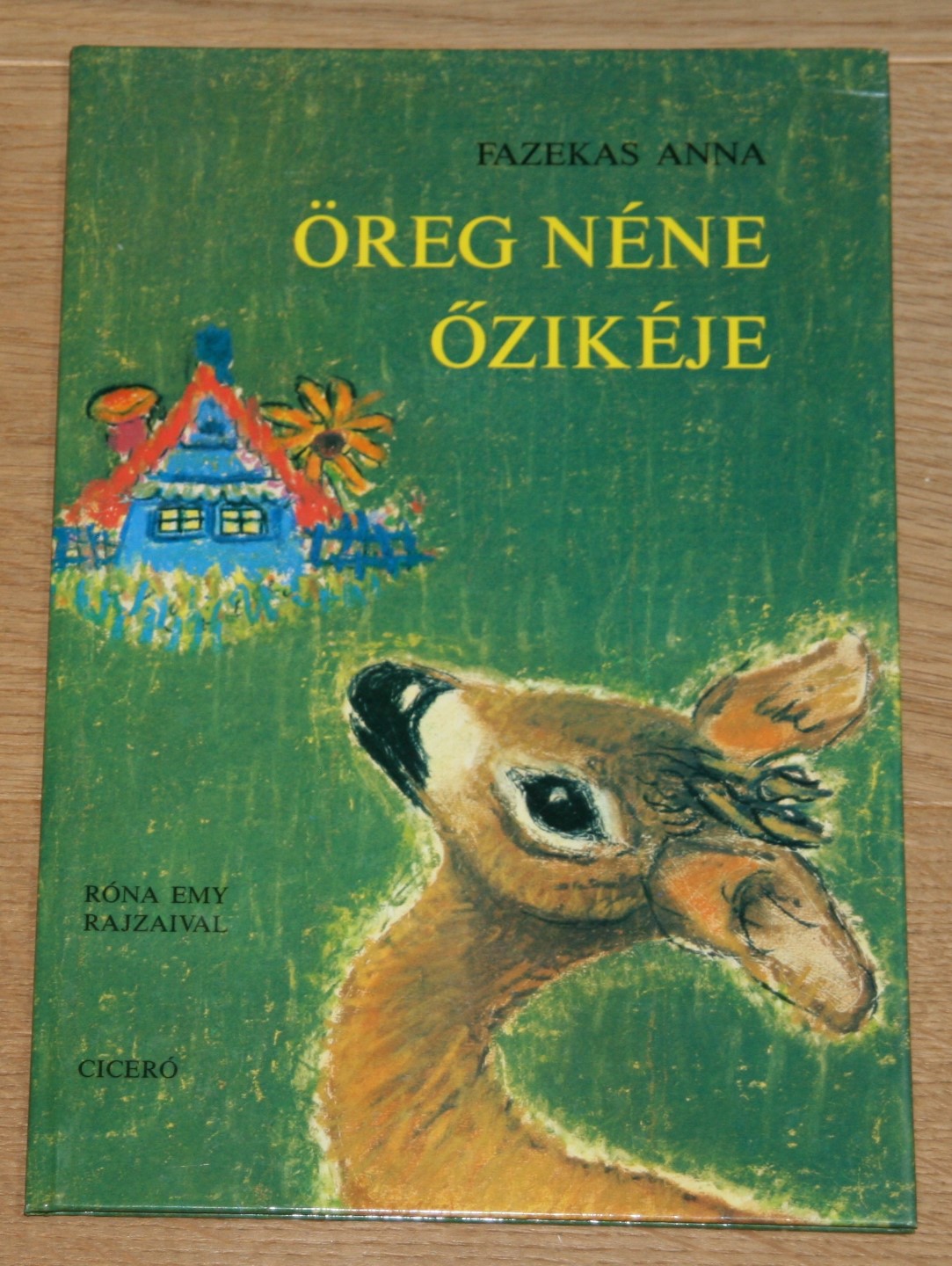 Öreg Nene Özikeje - Fazekas, Anna (jogutodja) und Rona Emy Rajzaival (Illusztraciok)