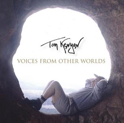 Voices from Other Worlds, 1 Audio-CD : Elf schamanische Lieder spiritueller Heiler - Tom Kenyon