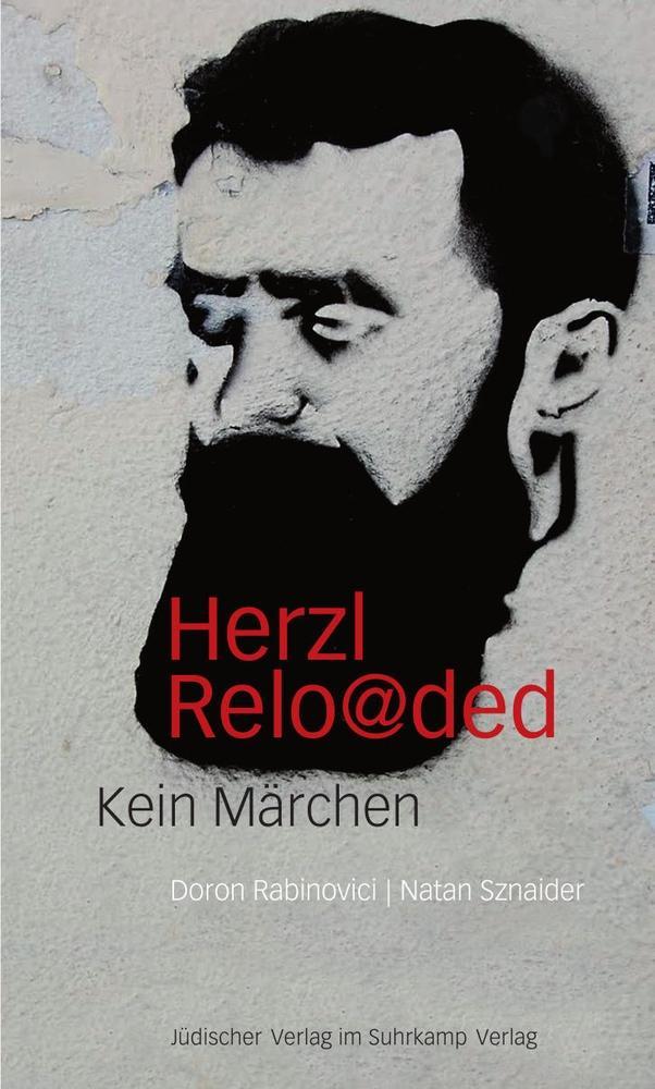 Herzl reloaded - Rabinovici, Doron|Sznaider, Natan|Herzl, Theodor