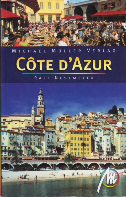 Côte d Azur : Reisehandbuch mit vielen praktischen Tipps. - Nestmeyer, Ralf