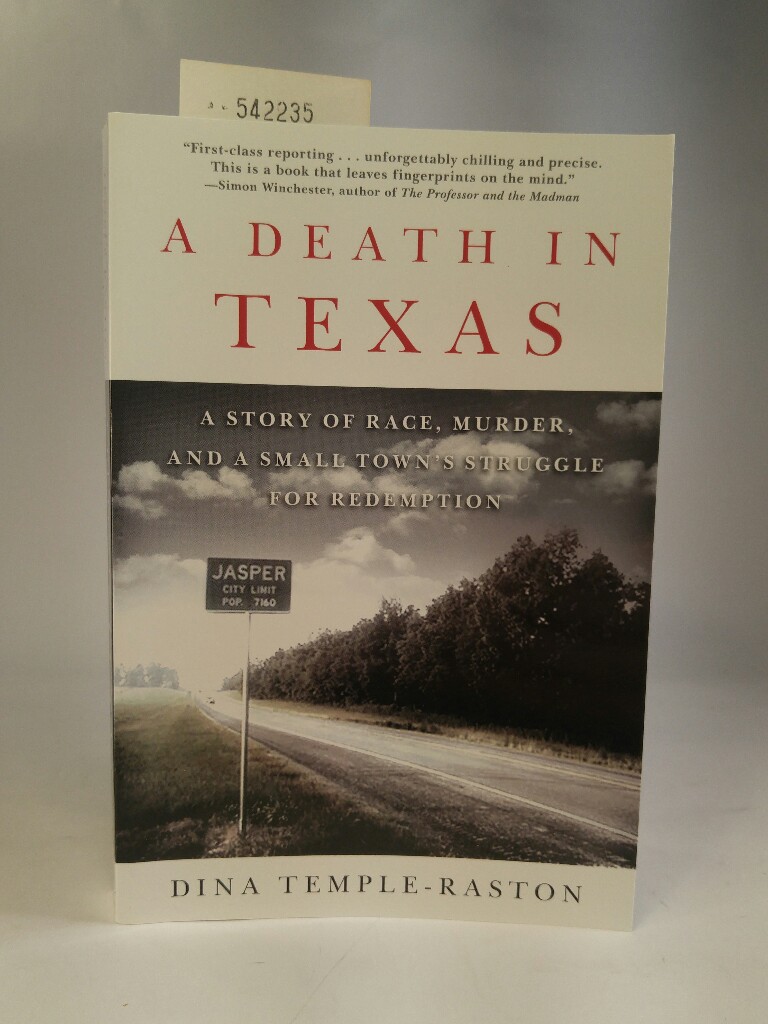 A Death in Texas: A Story of Race, Murder, and a Small Town's Struggle for Redemption - Temple-Raston, Dina