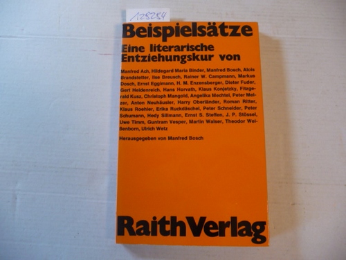 Beispielsätze : eine literar. Entziehungskur - Bosch, Manfred [Hrsg.]