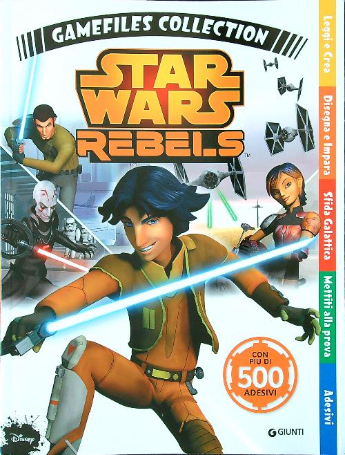 Star Wars-Rebels. Gamefiles collection. Con adesivi - AA. VV.