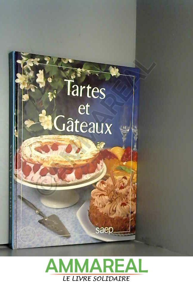 Tartes et gâteaux - Paulette Fischer