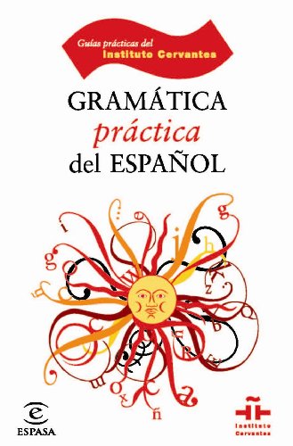 Gramática práctica del Español. Guías prácticas del Instituto Cervantes. - Pavón Lucero, María Victoria