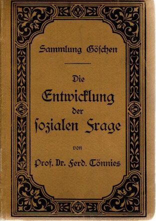 Die Entwicklung der sozialen Frage. (Sammlung Göschen.) - Dr. Ferdinand Tönnies