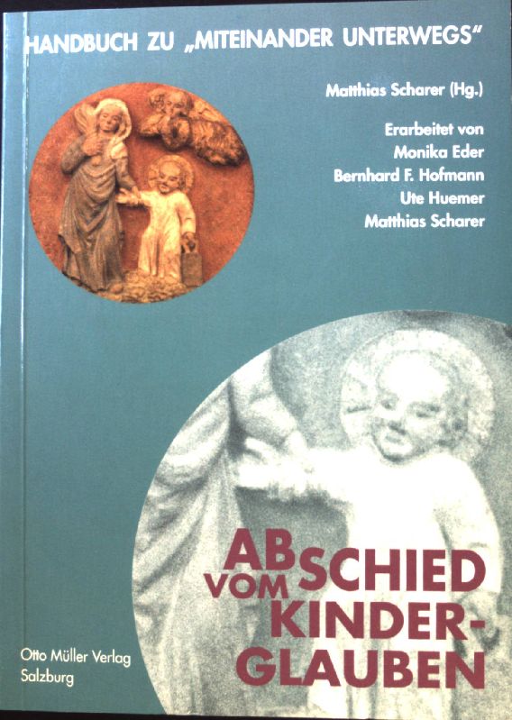 Abschied vom Kinderglauben : Handbuch zu 