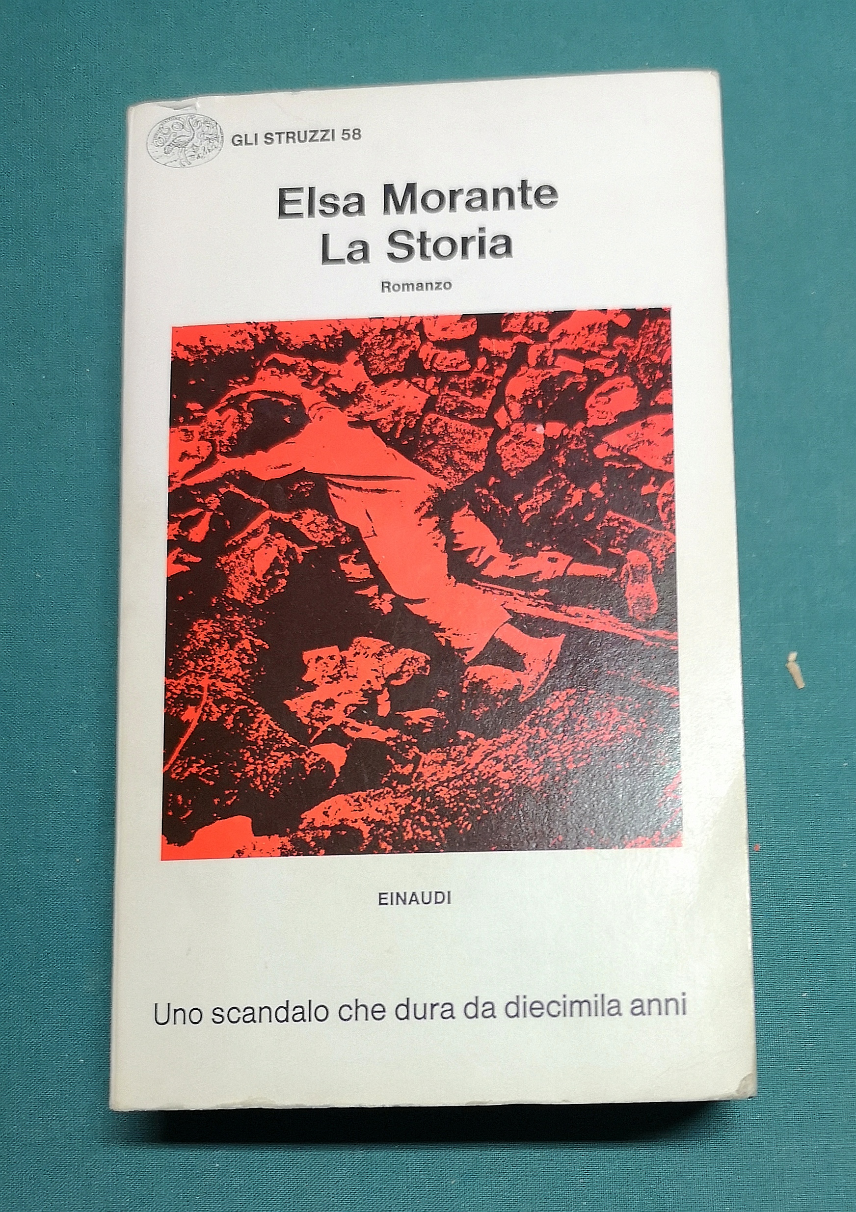 La storia. Uno scandalo che dura da diecimila anni. - MORANTE, Elsa.