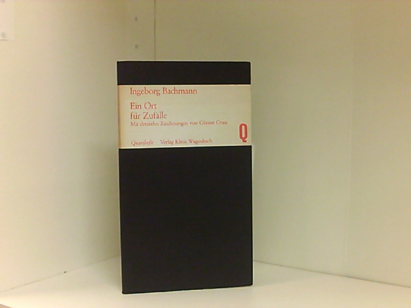 Ein Ort fur Zufalle Mit Zeichnungen von Gunter Grass - Ingeborg, Bachmann
