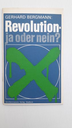 REVOLUTION - JA ODER NEIN?; - Bergmann, Gerhard