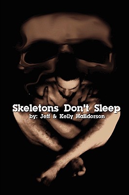 Skeletons Don't Sleep - Halldorson, Jeff & Kelly