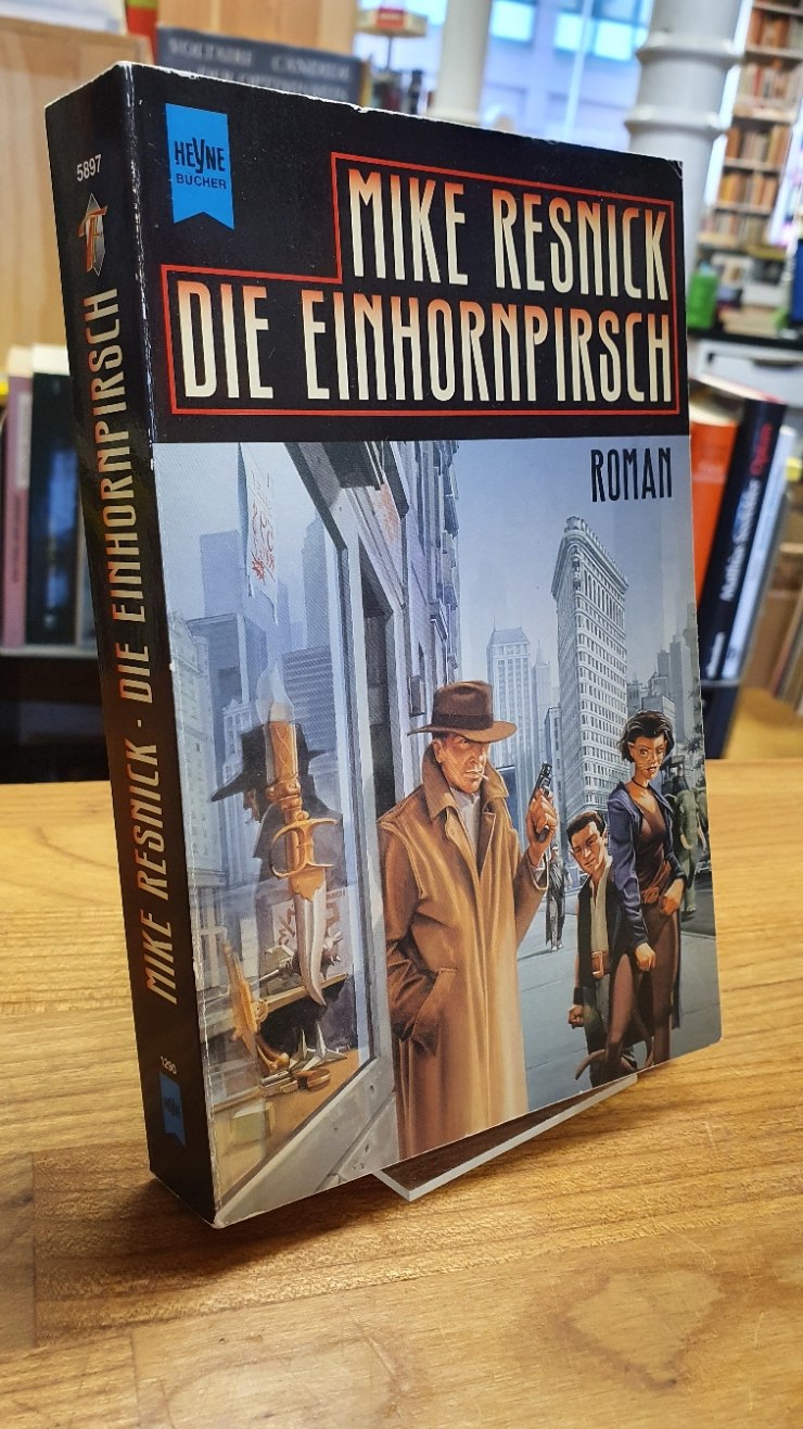 Die Einhornpirsch - Roman, aus dem Amerikanischen von Alfons Winkelmann, - Resnick, Michael D.,