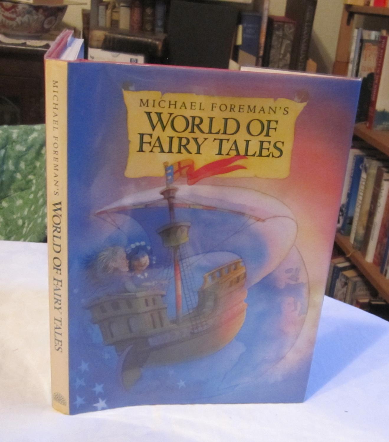 World of Fairy Tales by Foreman, Michael,: Very Good Hardcover (1990 ...